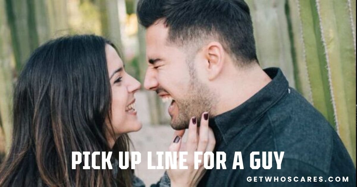 Pick Up Line for a Guy