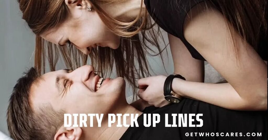 Dirty Pick Up Lines
